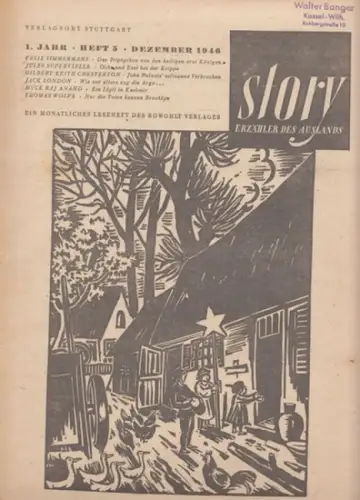 Story. - Herausgeber: Heinz Maria Ledig. - Jack London, Thomas Wolfe, Frans Masereel u. a. (Beiträge): Story: Erzähler des Auslands. 1. Jahr, Dezember 1946, Heft 5. Ein monatliches Leseheft des Rowohlt Verlages. 