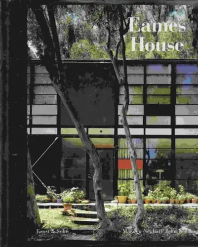 Eames, Charles and Ray. - Neuhart, Marilyn, Neuhart, John: Eames House. 