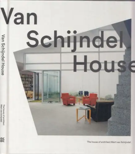 Schijndel, Mart van - Natascha Drabbe, Hans van Heeswijk, Arjen Oosterman: Van Schijndel House - The house of architect Mart van Schijndel. 