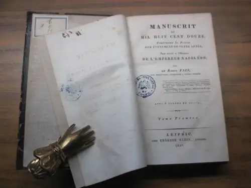 Manuscrit de mil huit cent douze (1812). Tome premier et second en 1 livre. Contenant le précis des événemens de cette année. Pour servir a l'Histoire de l'Empereur Napoleon