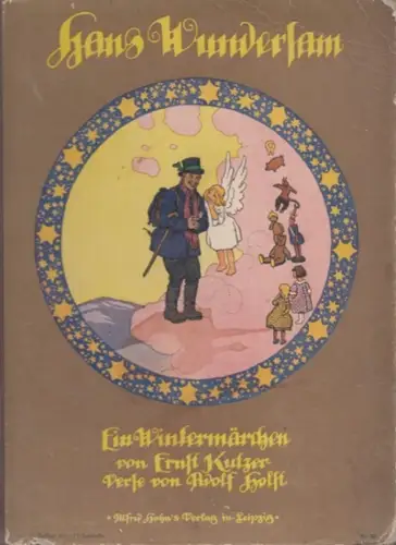 Kutzer, Ernst (Illustr.) - Adolf Holst (Text): Hans Wundersam - Ein Wintermärchen von Ernst Kutzer. Verse von Adolf Holst. 