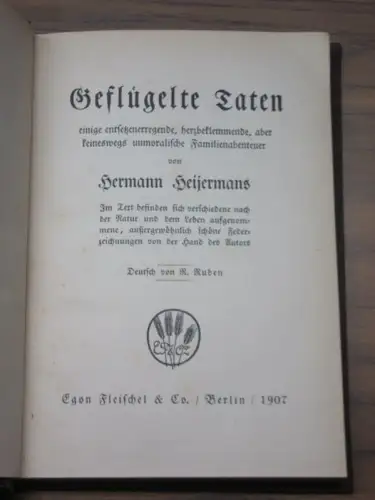 Geflügelte Taten einige entsetzenerregende, herzbeklemmende, aber keineswegs unmoralische Familienabenteuer