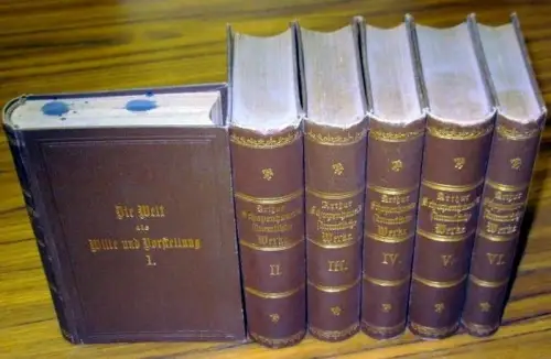 Sämmtliche Werke in sechs Bänden.  Bände 1 und 2: Die Welt als Wille und Vorstellung / Band 3: Ueber den Satz vom Grunde. Ueber.. 