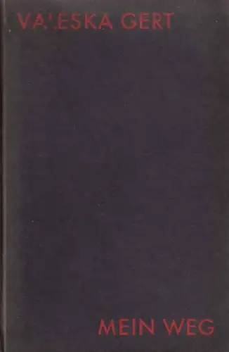 Gert, Valeska: Valeska Gert - Mein Weg. 