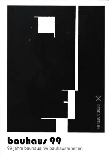 bauhaus 99 - 99 jahre bauhaus - 99 bauhausjahre. elfte ausstellung der galerie derda berlin