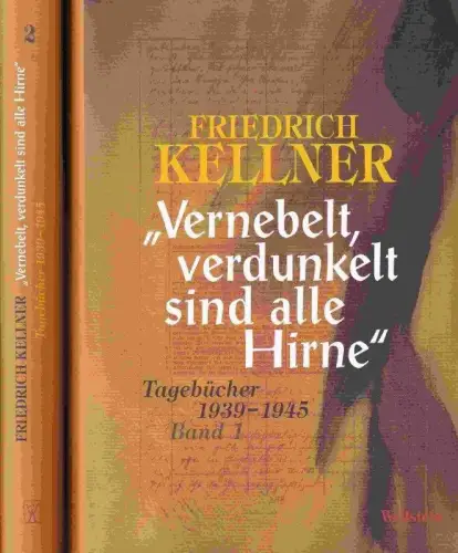 Vernebelt, verdunkelt sind alle Hirne - Tagebücher 1939-1945. Hier Band 1 und 2 in 2 Büchern komplett