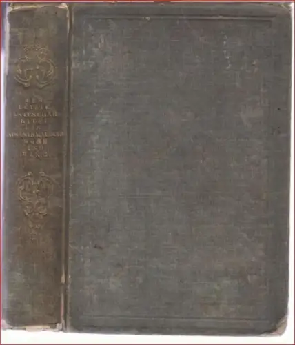 Sammelband mit 5 Werken.   Enthalten: Der letzte Janitschar. Aus den Denkwürdigkeiten eines Leibarztes des Chosrew Paschah (Wilhelm von Chezy) / Ein Krämerherz. Erzählung.. 