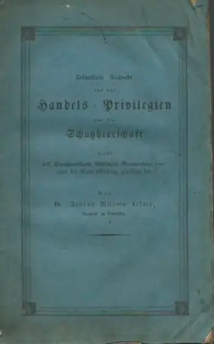 Urkundliche Nachricht von den Handels-Privilegien und der Schutzherrschaft welche das Durchlauchtigste Churhaus Brandenburg vormals der Stadt Lüneburg gewähret hat. Mit synchronistischen Bemerkungen aus der Stadtgeschichte