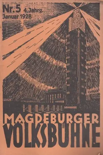 Monatsblätter der Magdeburger Volksbühne. Nr. 5, Januar 1928, 4. Jahrgang 1927 / 1928. Mit 2 Personenlisten ( Besetzungslisten ) zu: Wibbels Auferstehung ( Hans Müller.. 