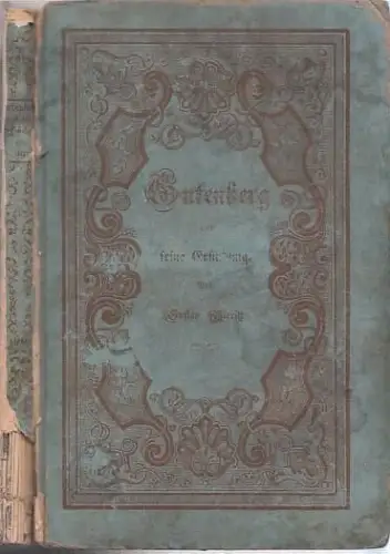 Gutenberg und seine Erfindung. Eine unterhaltene und belehrende Erzählung für Jung und Alt über Sprache, Schrift und Buchdruckerkunst