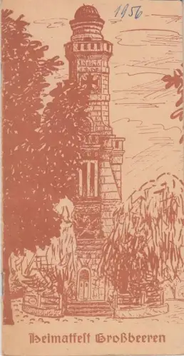 Heimatfest Großbeeren ( 1957 ). - Inhalt: Karl Fiedler - Die geschichtliche Bedeutung der Schlacht von Großbeeren / Gerhard Krüger - 30 Jahre Gartenbauinstitut (mit 2 Abbildungen)