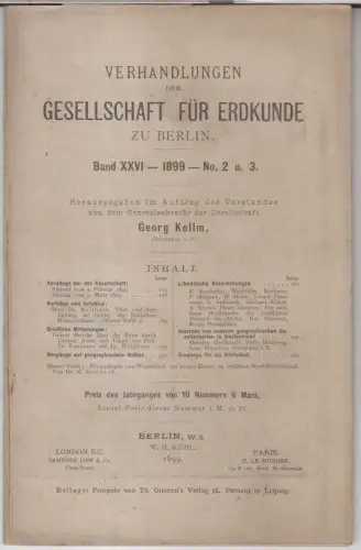 Band XXVI   1899   No. 2 und 3 in einem Band: Verhandlungen der Gesellschaft für Erdkunde zu Berlin.   Aus dem.. 