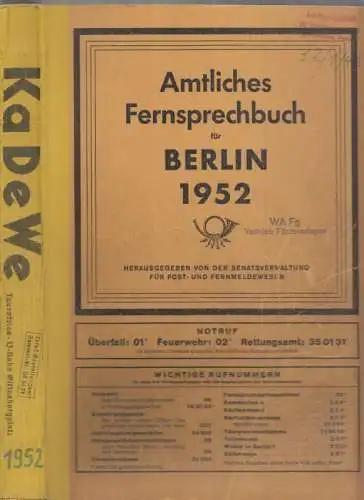 Amtliches Fernsprechbuch Berlin   Senatsverwaltung für Post  und Fernmeldewesen: Amtliches Fernsprechbuch für Berlin. Ausgabe August 1952. Stand vom 15. April 1952. Gliederung: I.. 