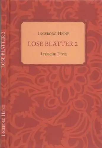 Heine, Ingeborg: Lose Blätter 2 - Lyrische Texte. Signiert!. 