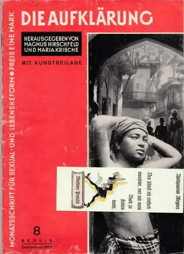 Aufklärung, Die. - herausgegeben von Magnus Hirschfeld und Maria Krische. - mit Beiträgen von P. Krische, Julius Wolf, Anton Tschechow, Felix Abraham u.a: Die Aufklärung. Nummer 8, September 1929. Monatsschrift für Sexual- und Lebensreform. 