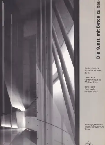 Die Kunst, mit Beton zu bauen. Inhalt: Daniel Libeskind: Jüdisches Museum Berlin / Tadao Ando: Konferenzpavillon, Weil am Rhein / Zaha Hadid: Feuerwache Weil am Rhein / Essay: Max Bächer: Alte Liebe rostet nicht