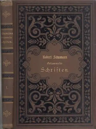 Schumann, Robert - F. Gustav Jansen: Gesammelte Schriften über Musik und Musiker. Erster Band (von 2 Bänden). 