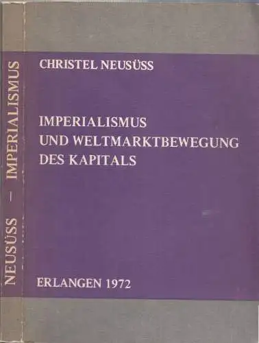 Neusüss. Christel: Imperialismus und Weltmarktbewegung des Kapitals. 