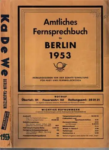 Amtliches Fernsprechbuch für Berlin. Ausgabe Juli 1953. Stand vom 1. April 1953. Gliederung: I. Vorbemerkungen  II. Ortsverzeichnis III. Verzeichnis der Teilnehmer. Beilagen: 2 Berichtigungsblätter, Ausgabe Januar und Oktober 1953