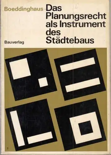 Das Planungsrecht als Instrument des Städtebaus. Erläuterungen und Hinweise für die Planungspraxis zur Anwendung der Vorschriften über das Maß der baulichen Nutzung