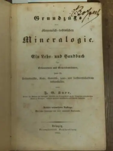 Kurr, Johann Gottlob: Grundzüge der ökonomisch technischen  Mineralogie. Ein Lehr  und Handbuch für Oekonomen und Gewerbsmänner, sowie für Polytechnische, Real , Gewerbs.. 