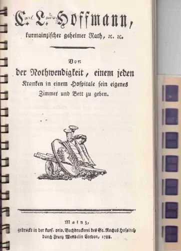 C. L. Hoffmann, kurmainzischer geheimer Rath,Von der Nothwendigkeit, einem jeden Kranken in einem Hospitale sein eigenes Zimmer und Bett zu geben