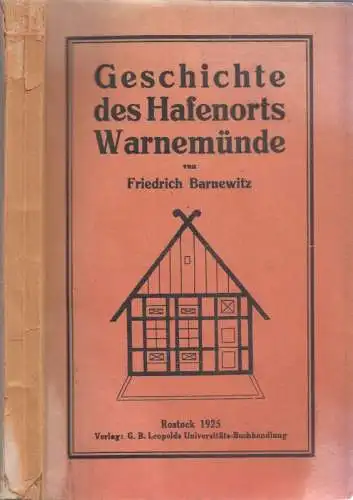 Barnewitz, Friedrich: Geschichte des Hafenorts Warnemünde unter besonderer Berücksichtigung der Volks- und Bodenkunde. 