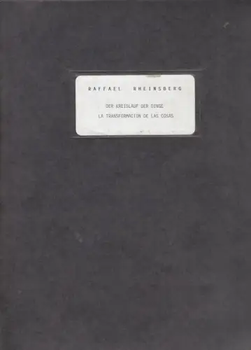 Der Kreislauf der Dinge. La transformacion de las cosas. - Ausstellung/Exposicion 1992, Instituto nacional de bellas artes, Museo de Arte Alvar y Carmen de Carillo Gil, Mexico