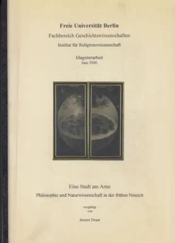 Eine Stadt am Arno. Philosophie und Naturwissenschaft in der frühen Neuzeit. - Magisterarbeit, Freie Universität Berlin