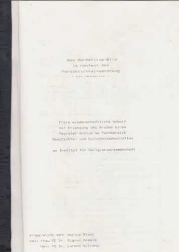 Das Borderline-Bild im Kontext der Persönlichkeitsstörung. - Freie wissenschaftliche Arbeit zur Erlangung des Grades eines Magister Artium