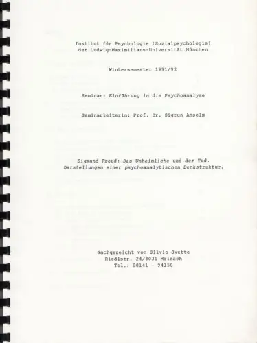 Sigmund Freud: Das Unheimliche und der Tod. Darstellungen einer psychoanalytischen Denkstruktur.   Institut für Psychologie (Sozialpsychologie) der Ludwig Maximilians Universität München, Seminar: Einführung in.. 