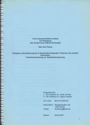 Religiöse Lebensführung der in Deutschland lebenden Türkinnen der zweiten Generation. Fremdwahrnehmung vs. Selbstwahrnehmung. - Freie wissenschaftliche Arbeit zur Erlangung des Grades einer Diplom-Soziologin