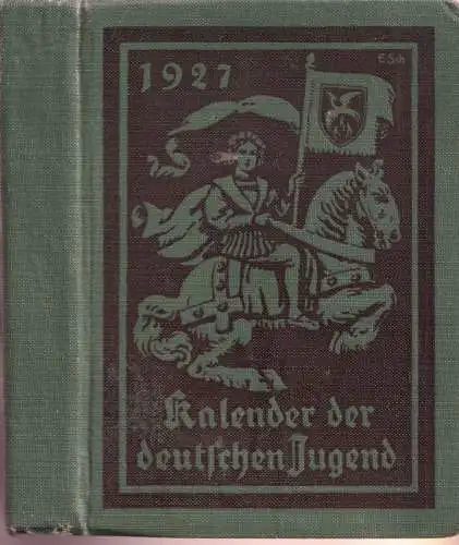 Kalender der deutschen Jugend 1927 - Deutscher Pestalozzi-Kalender