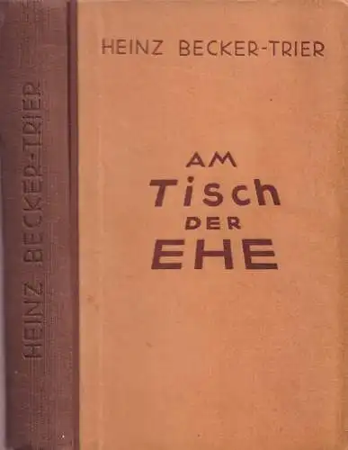 Becker-Trier, Heinz: Am Tisch der Ehe - Roman. 