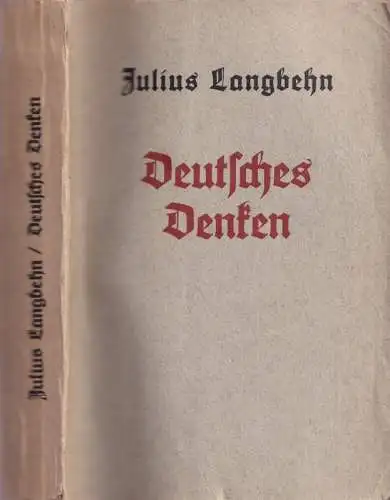 Langbehn, Julius (1851 - 1907): Deutsches Denken - Gedrucktes und Ungedrucktes vom Rembrandtdeutschen - Ein Seherbuch. 
