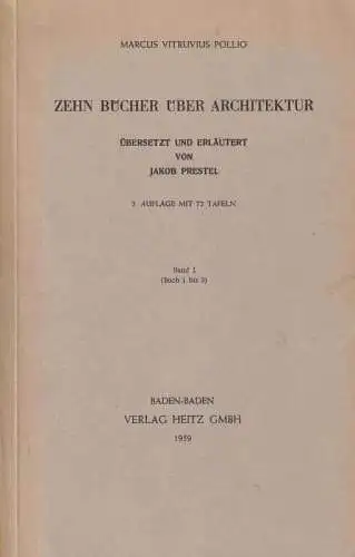 Vitruvius Pollio, Marcus. - Jakob Prestel (Übers.): Zehn Bücher über Architektur. Übersetzt und erläutert von Jakob Prestel. . Buch 1-10 in 4 Bänden und 1 Tafelband mit 72 Tfn. Insgesamt 5 Bände. 