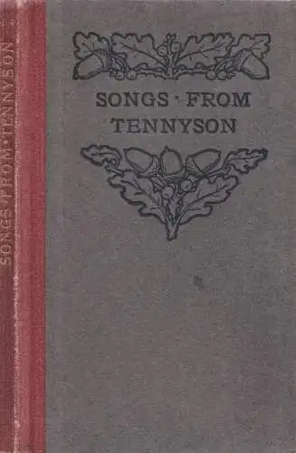 Tennyson, [Alfred]: Songs selected from the works of Lord Tennyson. 