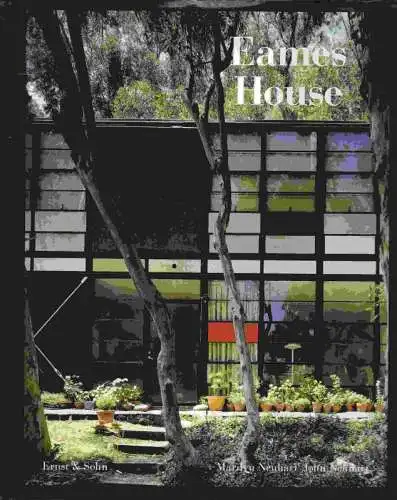 Eames, Charles and Ray. - Neuhart, Marilyn, Neuhart, John: Eames House. 