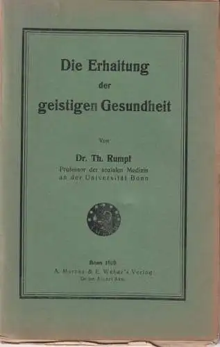 Rumpf, Th. ( Theodor ): Die Erhaltung der geistigen Gesundheit. 