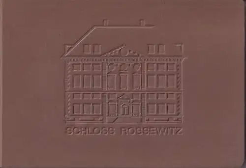Schloss Rossewitz.- Bent Böhnke & Partner - Büro für Architektur und Tragwerksplanung (Hrsg.) - Dieter Zander (Vorwort): Schloss Rossewitz. 