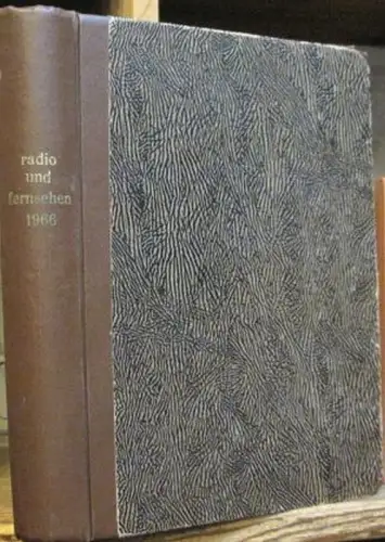 Radio und Fernsehen. 1966, 15. Jahrgang, komplett mit den Heften 1-24. Halbmonatszeitschrift für Radio, Fernsehen, Elektroakustik, Elektronik