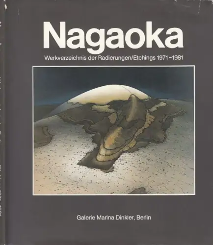 Nagaoka. Werkverzeichnis swe Radierungen/Etchings 1971-1981. - numeriert, mit beiliegender farbiger Originalradierung, signiert! / with signed and numbered color etching!