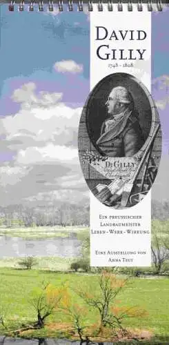 David Gilly 1748-1808. Ein preussischer Landbaumeister. Leben-Werk-Wirkung. Katalog zur Ausstellung