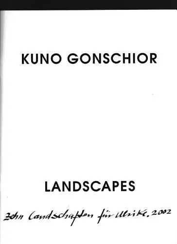 Goschior, Kuno: Landscapes - Widmungsexemplar. 