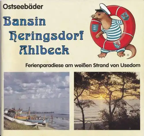 Kurverwaltung der Seebäder Bansin, Heringsdorf, Ahlbeck (Hrsg./Red.): Ostseebäder Bansin, Heringsdorf, Ahlbeck: Ferienparadiese am weißen Strand von Usedom. 