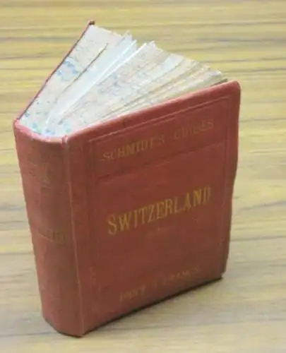 Switzerland. - Schmidt, Caesar: Switzerland, Chamounix and the Italian Lakes with maps, plans and panoramas. (= Schmidt's Guides). 