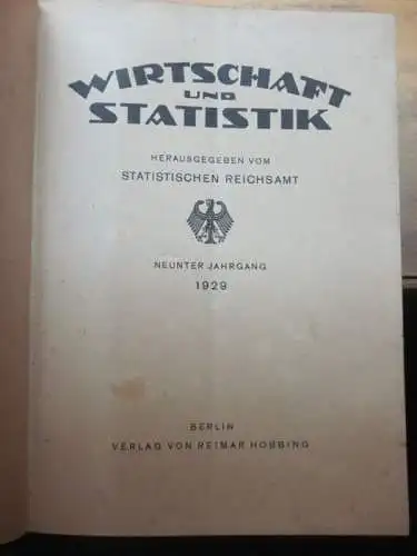 Statistisches Reichsamt (Herausgeber): Wirtschaft und Statistik. Neunter (9.) Jahrgang 1929. Komplett mit 24 Nummern UND: Sonderheft: Industrielle Produktionsstatistik. Sammlung produktionsstatistischer Ergebnisse bis zum Jahre 1928. 