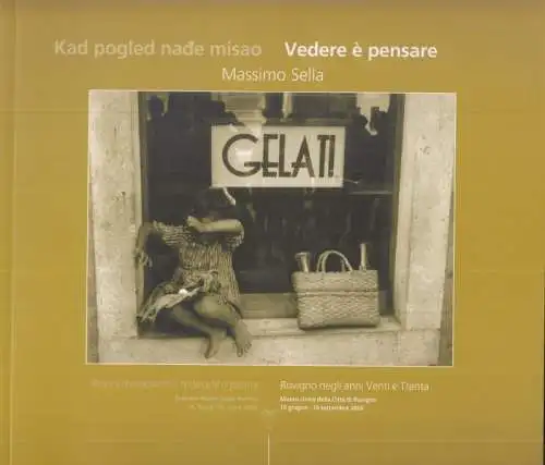 Kad pogled nade misao. Rovinj dvadesetih i tridesetih godina / Vedere e pensare. Rovigno negli anni venti e trenta