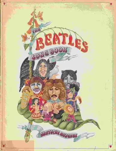 Beatles. - Herausgegeben von Alan Aldridge u.a: The Beatles song book. Das farbige Textbuch der Beatles in englischer und deutscher Sprache. Aus dem Englischen übertragen von Peter Zentner. 