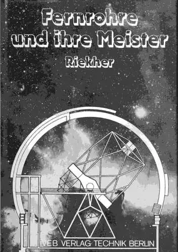 Riekher, Rolf: Fernrohre und ihre Meister. 